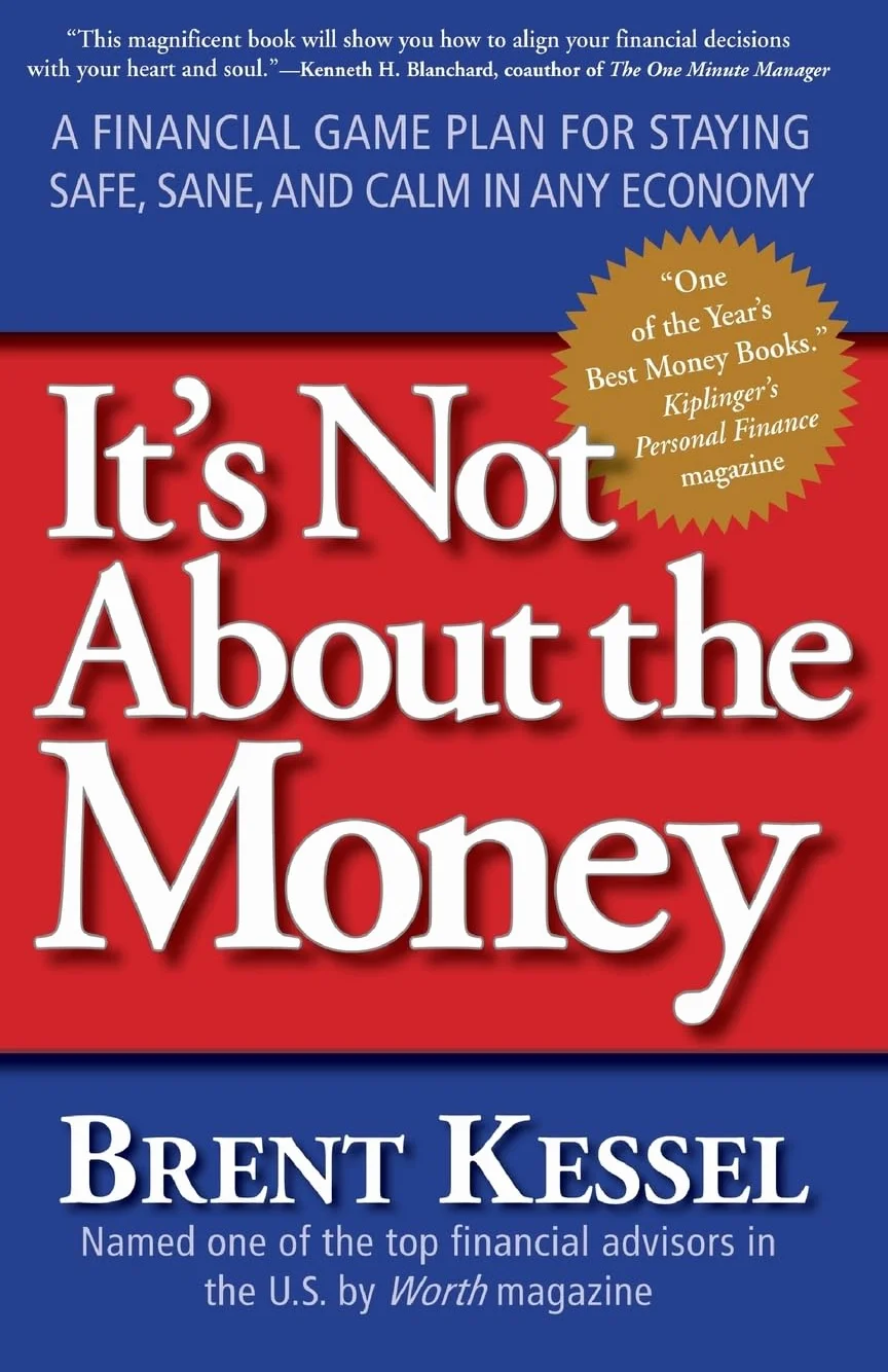 It's Not about the Money: A Financial Game Plan for Staying Safe, Sane, and Calm in Any Economy