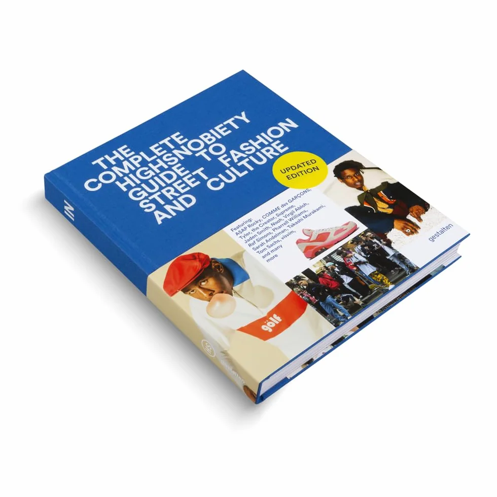 The Incomplete (Updated Edition): Highsnobiety Guide to Street Fashion and Culture: 1