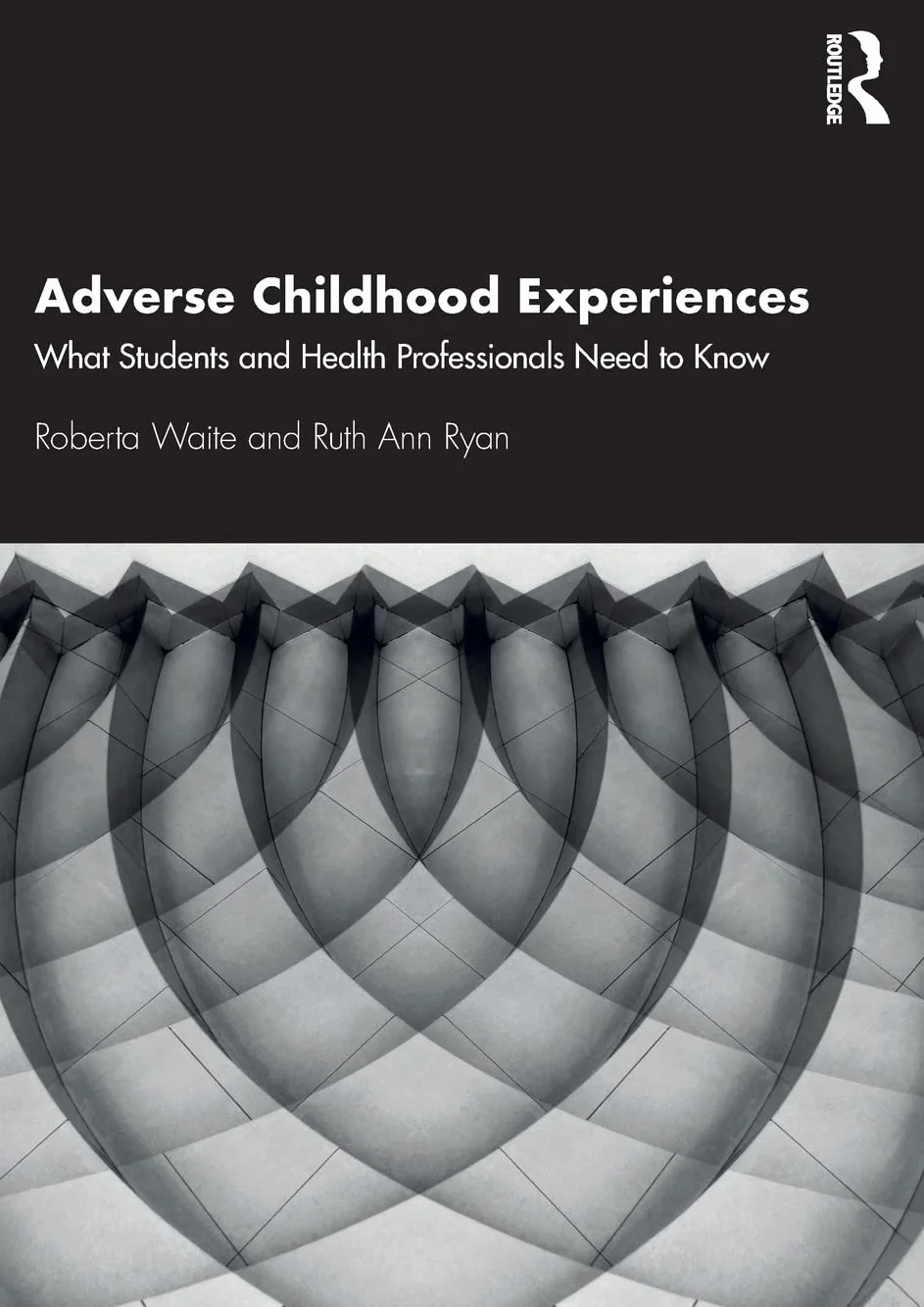Adverse Childhood Experiences: What Students and Health Professionals Need to Know
