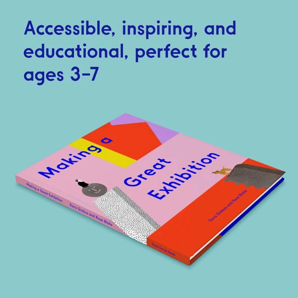 Making a Great Exhibition /anglais: (Books for Kids, Art for Kids, Art Book)