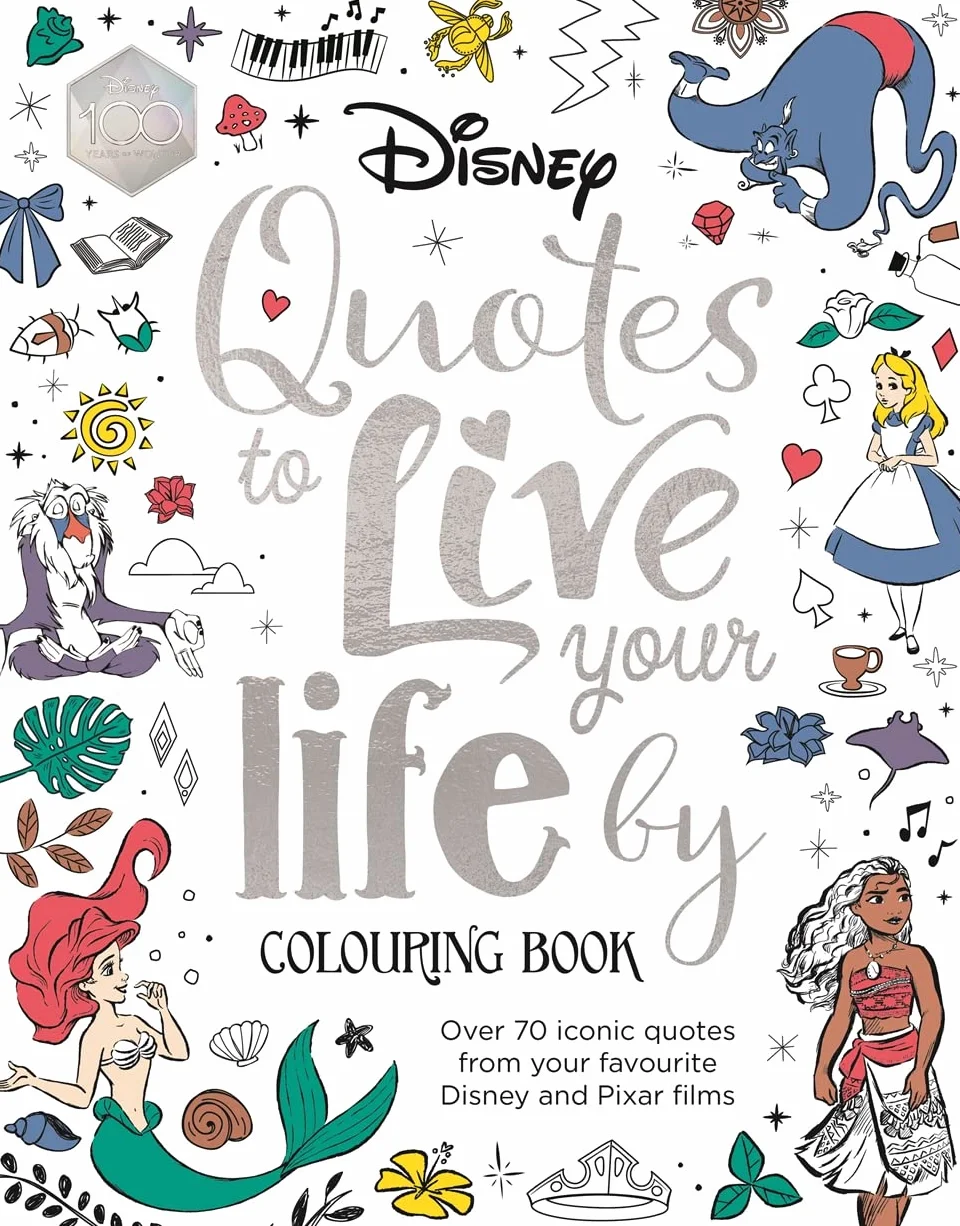 Disney Quotes to Live Your Life By Colouring Book: Inspirational Sayings & Words of Wisdom