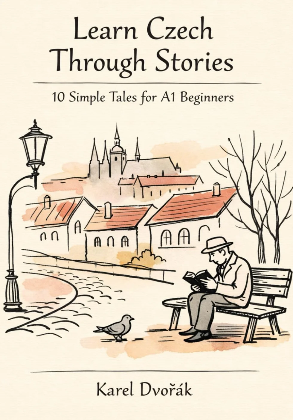 Learn Czech Through Stories: 10 Simple Tales for A1 Beginners
