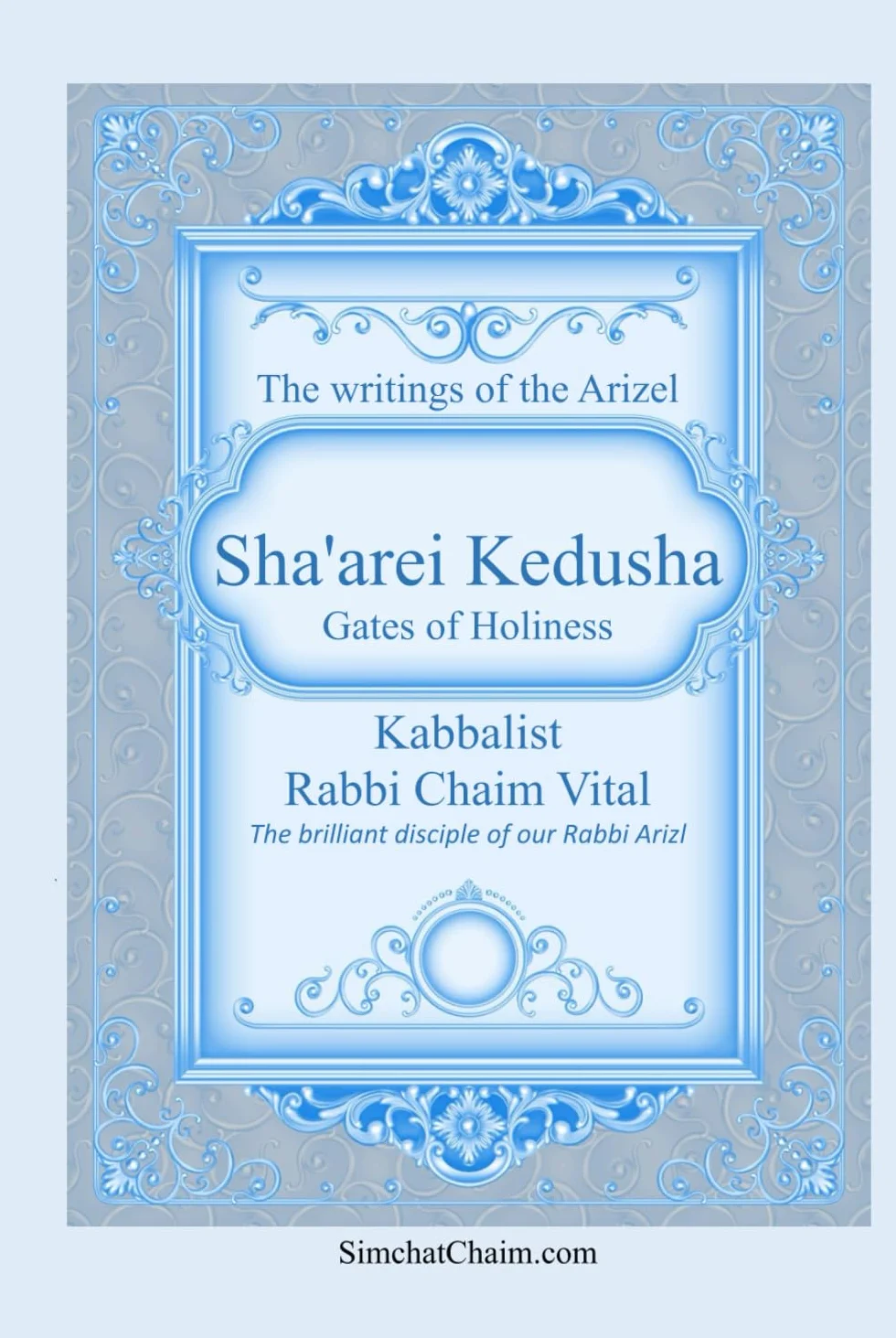 Sha'arei Kedusha: Gates of Holiness