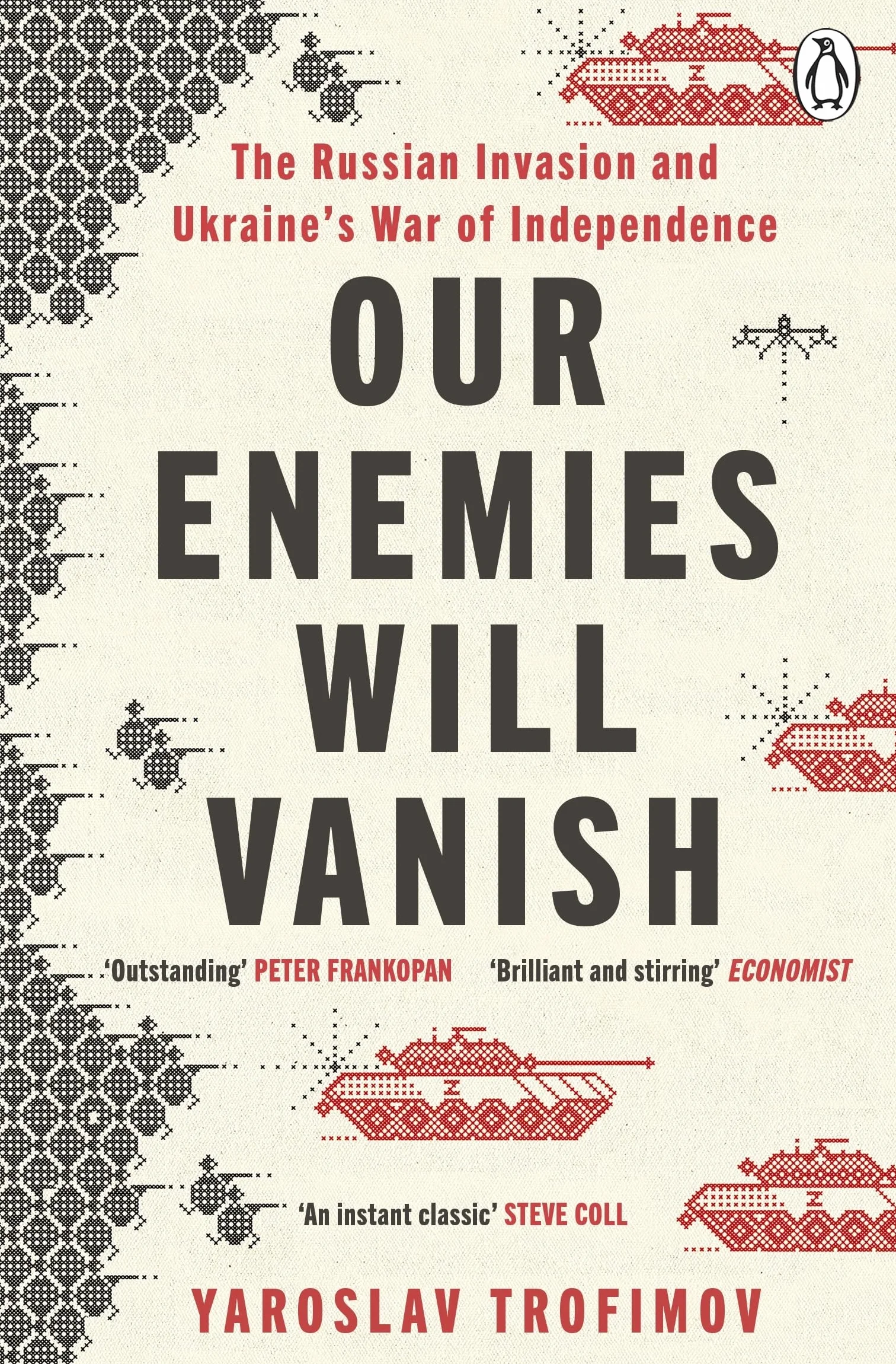 Our Enemies will Vanish: From Pulitzer Prize Finalist and Ukrainian Journalist