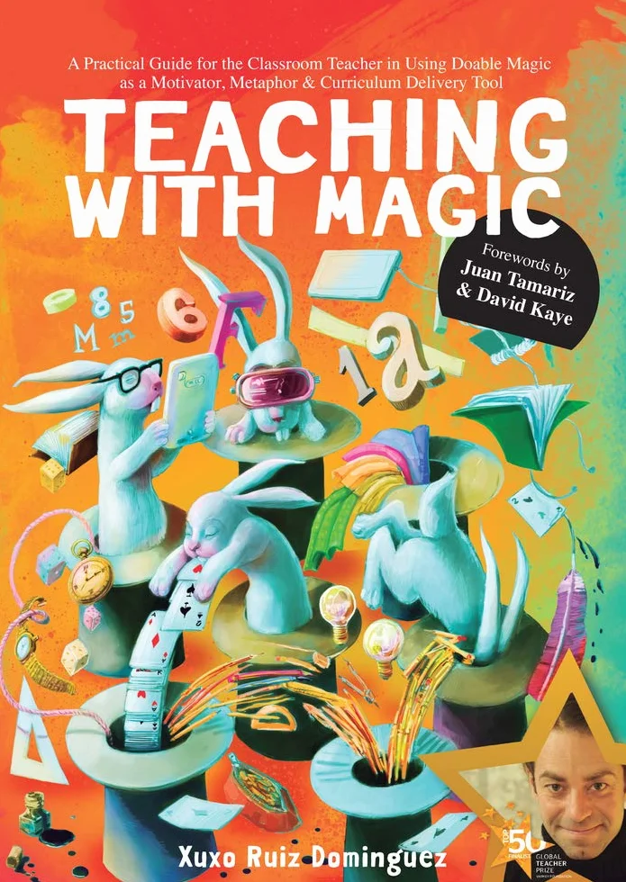 Teaching with Magic: A Hands-On Manual for Teachers, Parents and Magicians