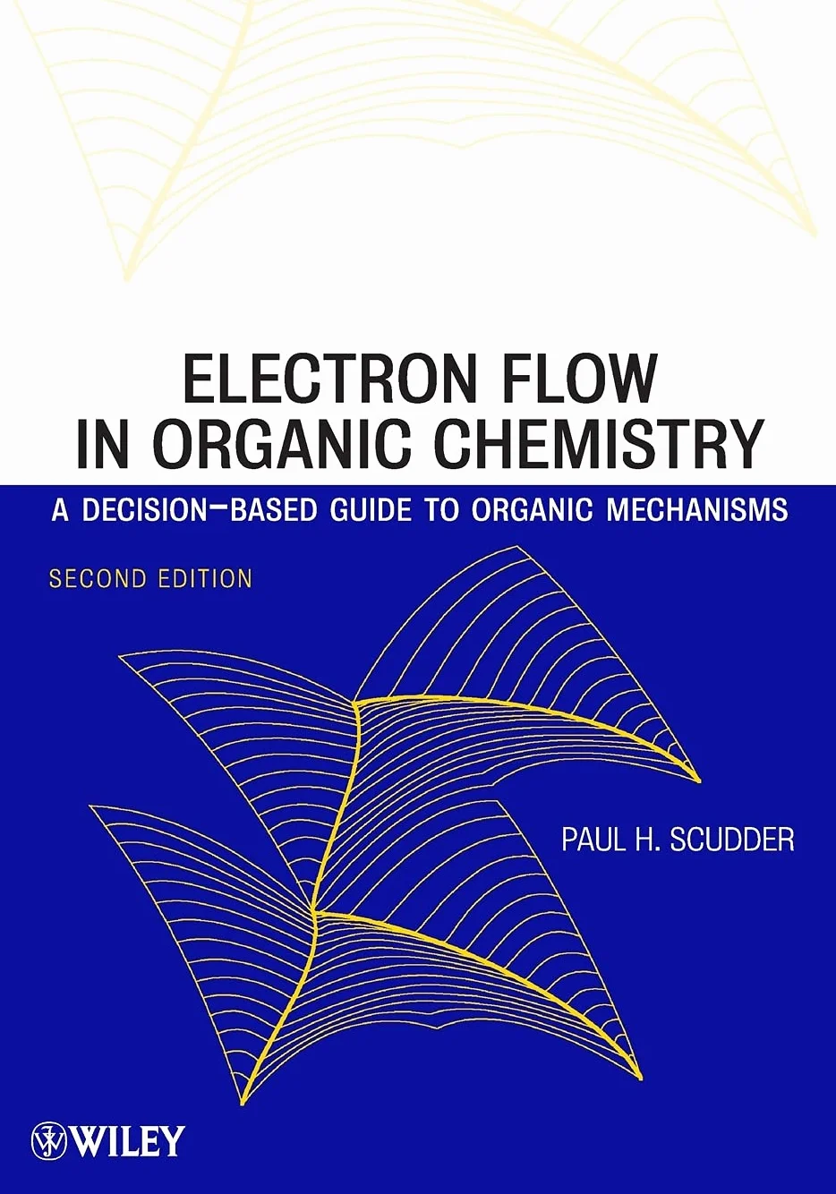 Electron Flow in Organic Chemistry: A Decision-Based Guide to Organic Mechanisms