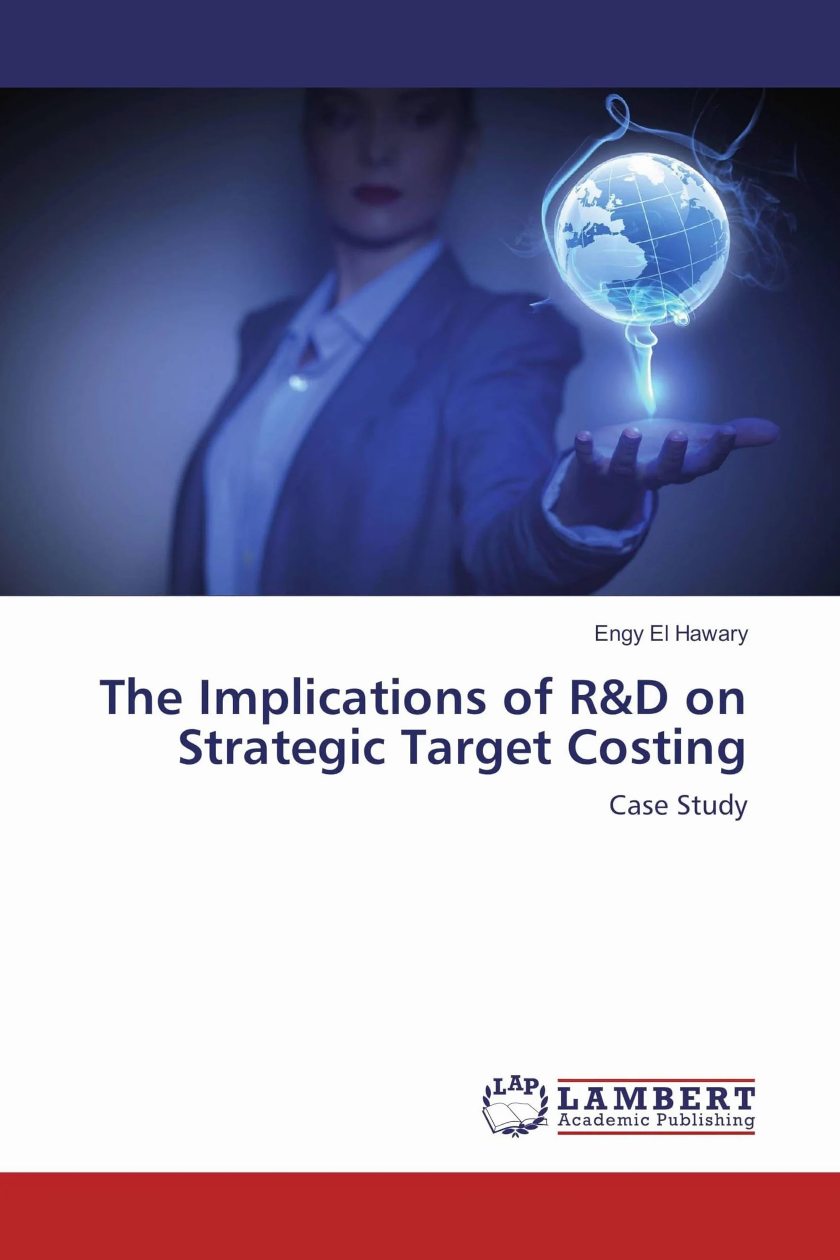 The Implications of R&D on Strategic Target Costing: Case Study