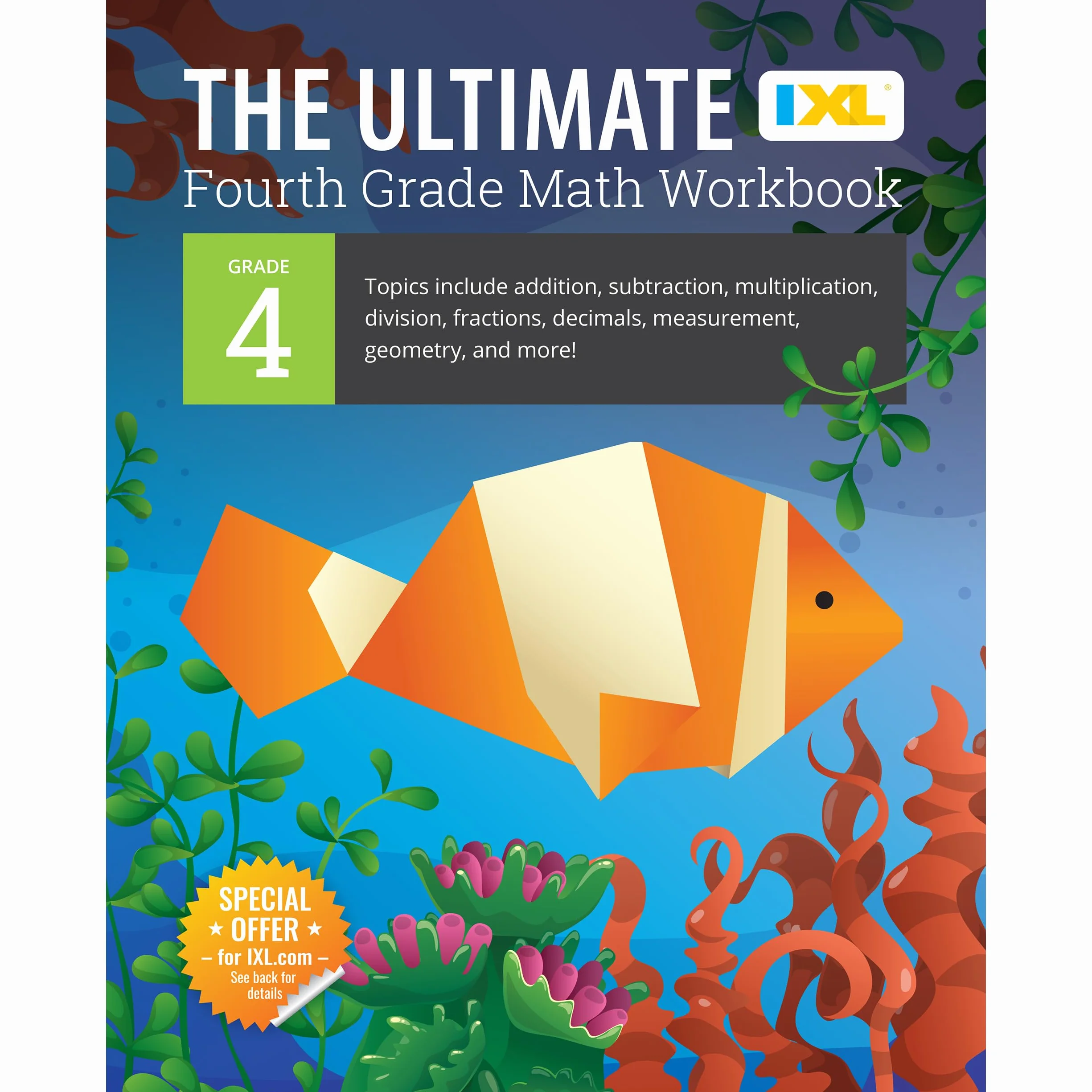 Grade 4 Math Workbook: Multi-Digit Multiplication, Long Division, Addition, Subtraction, Fractions, Decimals, Measurement, Geometry