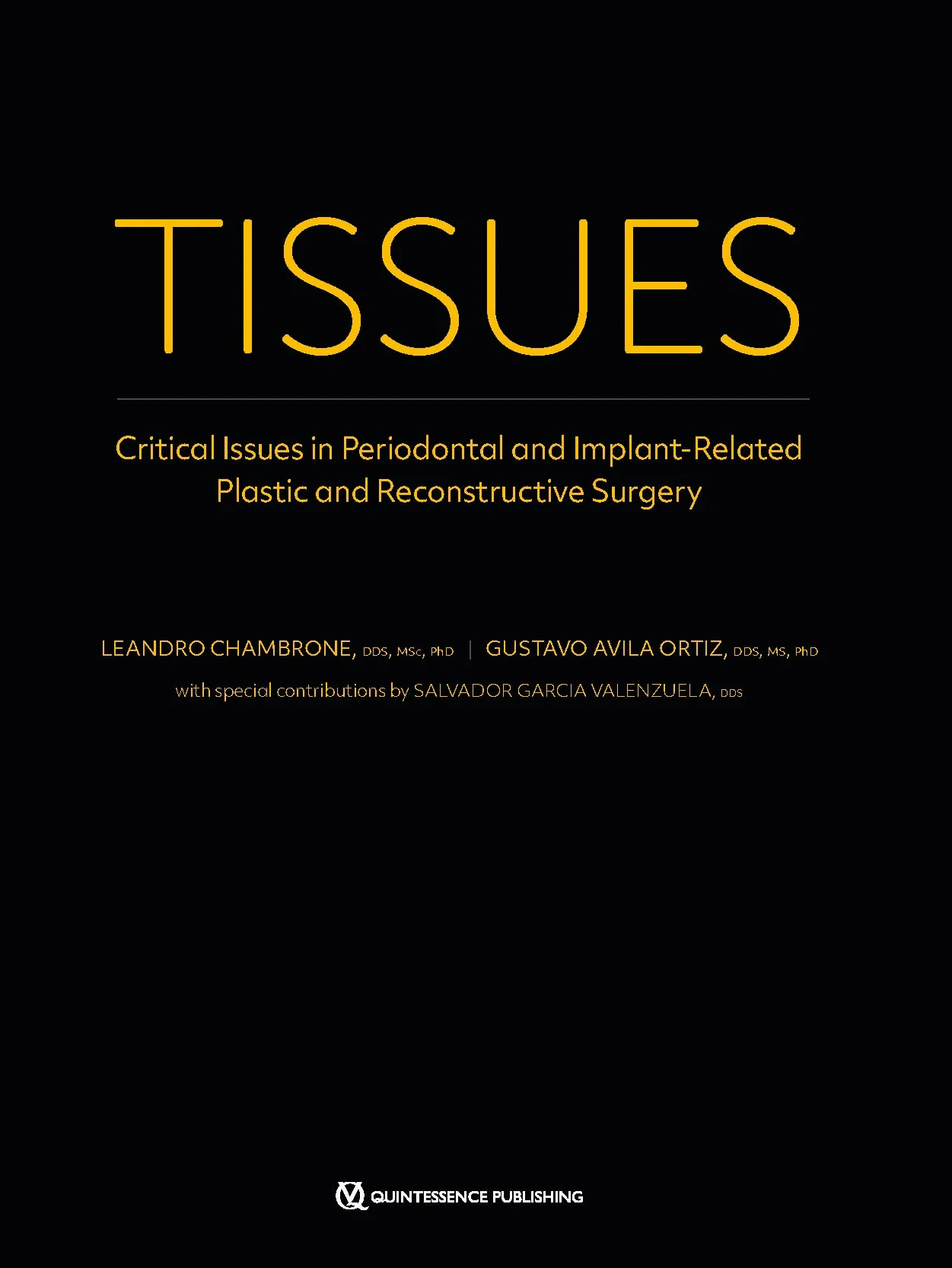 Tissues: Critical Issues in Periodontal and Implant-Related Plastic and Reconstructive Surgery
