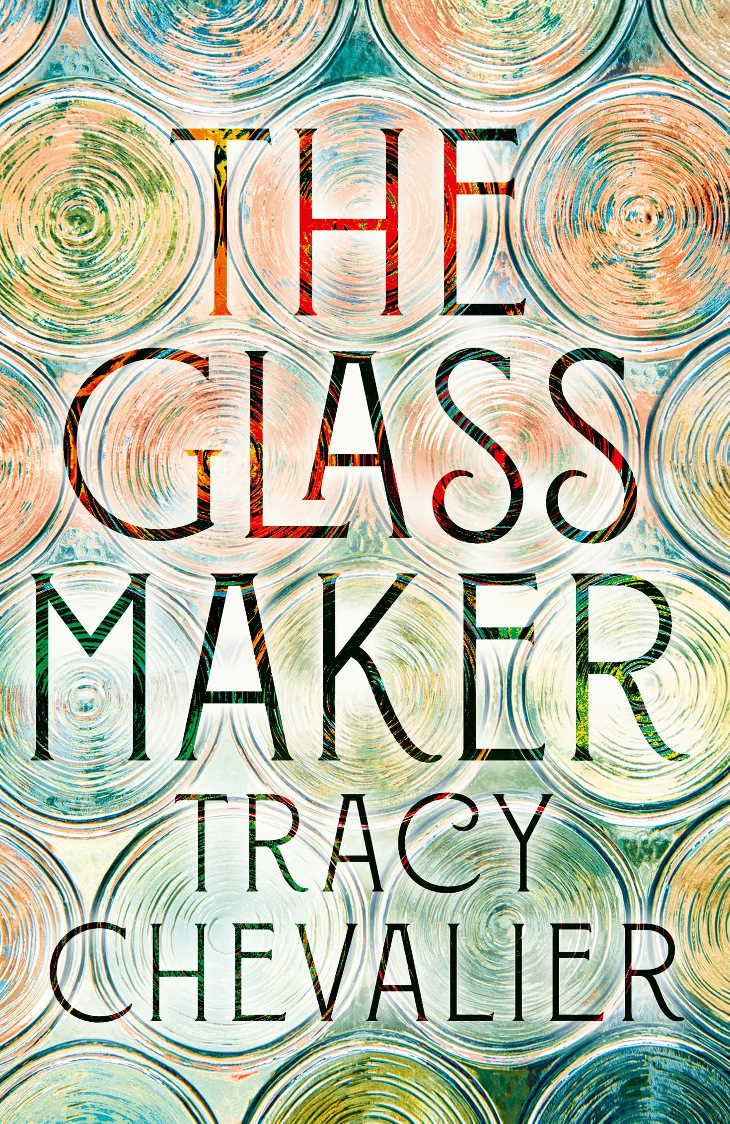 The Glassmaker: A spellbinding new novel set in Venice, from the acclaimed author of GIRL WITH A PEARL EARRING