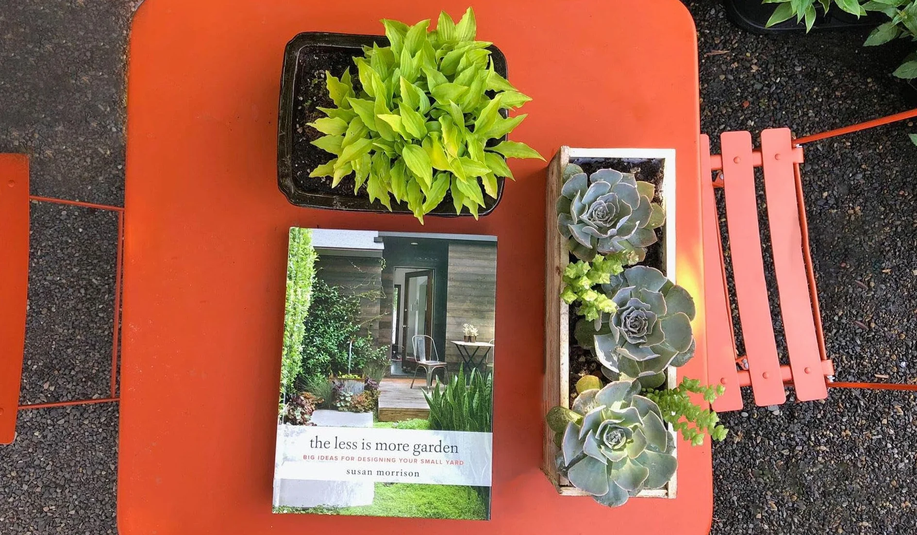 The Less Is More Garden: Big Ideas for Designing Your Small Yard