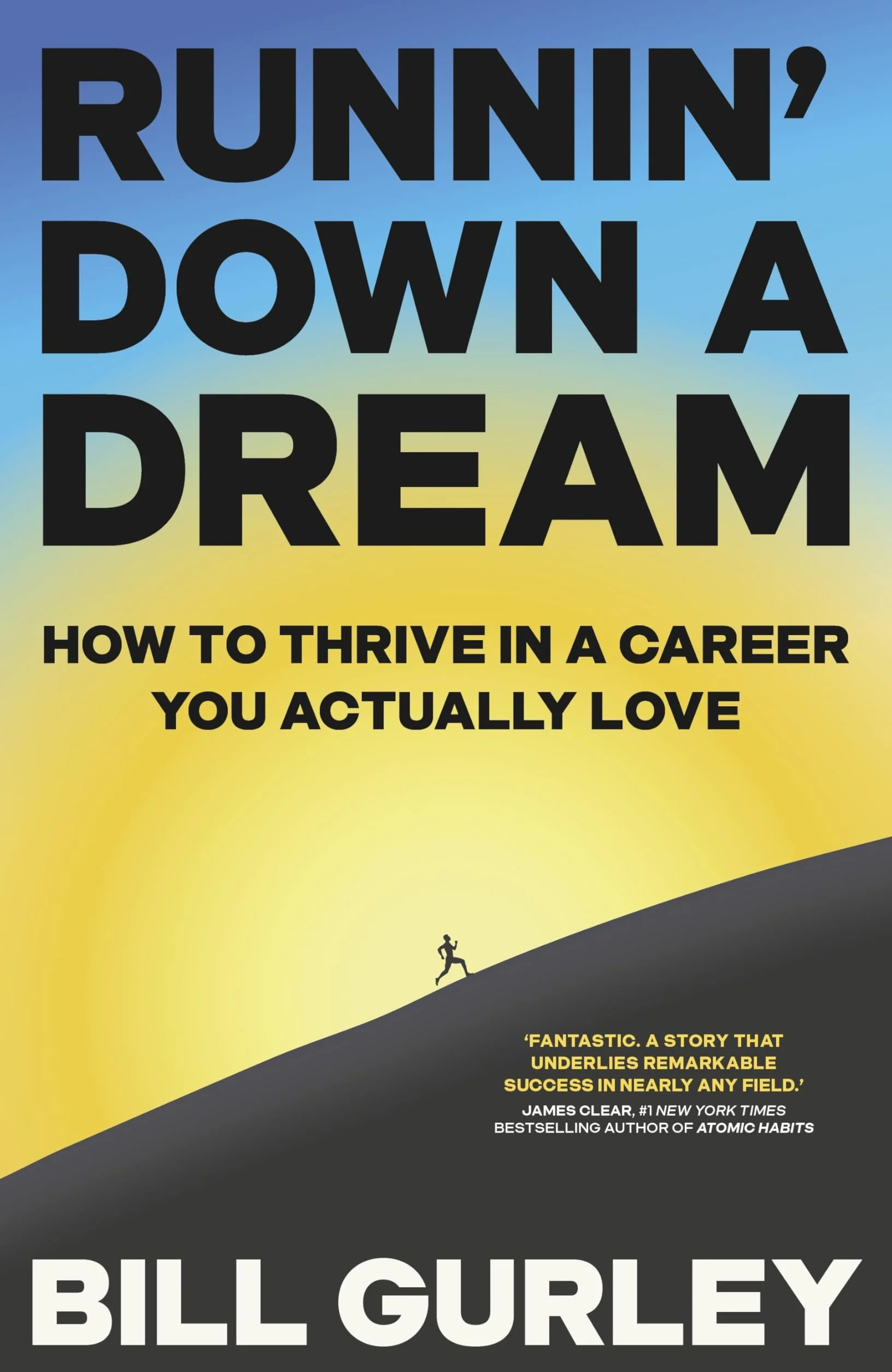 Runnin' Down a Dream: How to Thrive in a Career You Actually Love