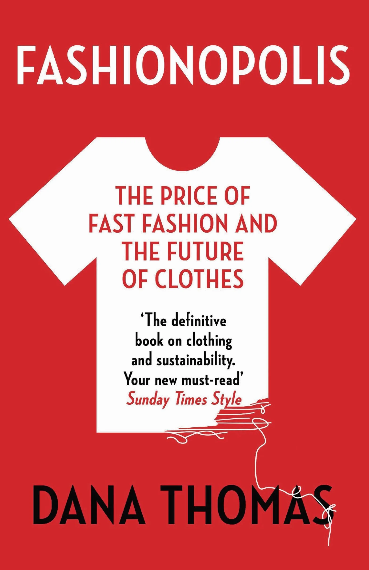 Fashionopolis: The Price of Fast Fashion - and the Future of Clothes