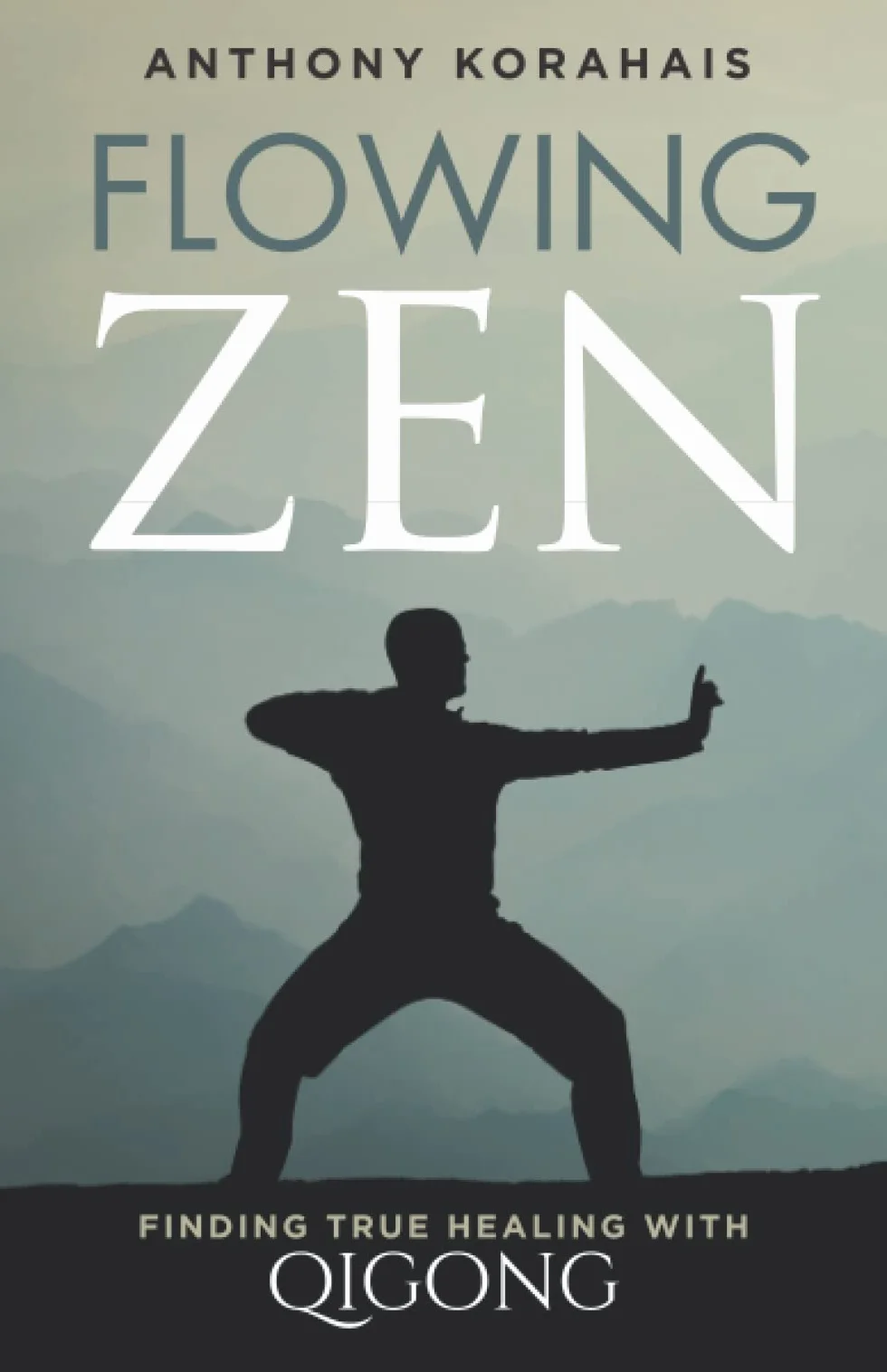 Flowing Zen: Finding True Healing with Qigong