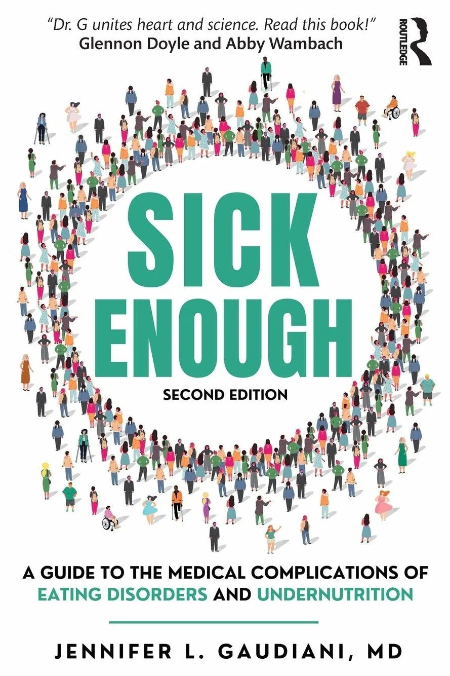 Sick Enough: A Guide to Medical Complications of Eating Disorders & Undernutrition