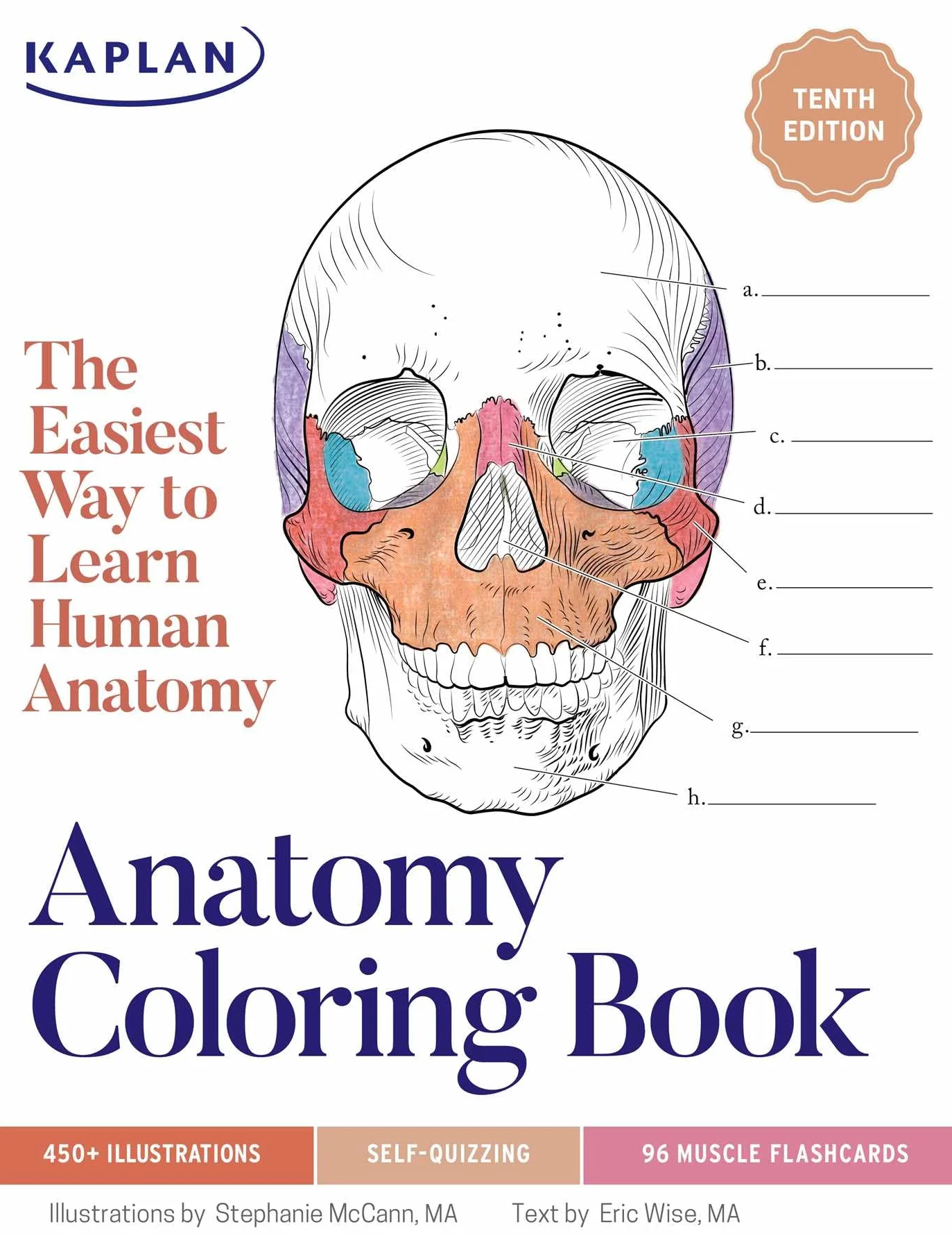Anatomy Coloring Book with 450+ Realistic Medical Illustrations with Quizzes for Each: with 450+ Realistic Medical Illustrations with Quizzes for Each: The Easiest Way to Learn Human Anatomy