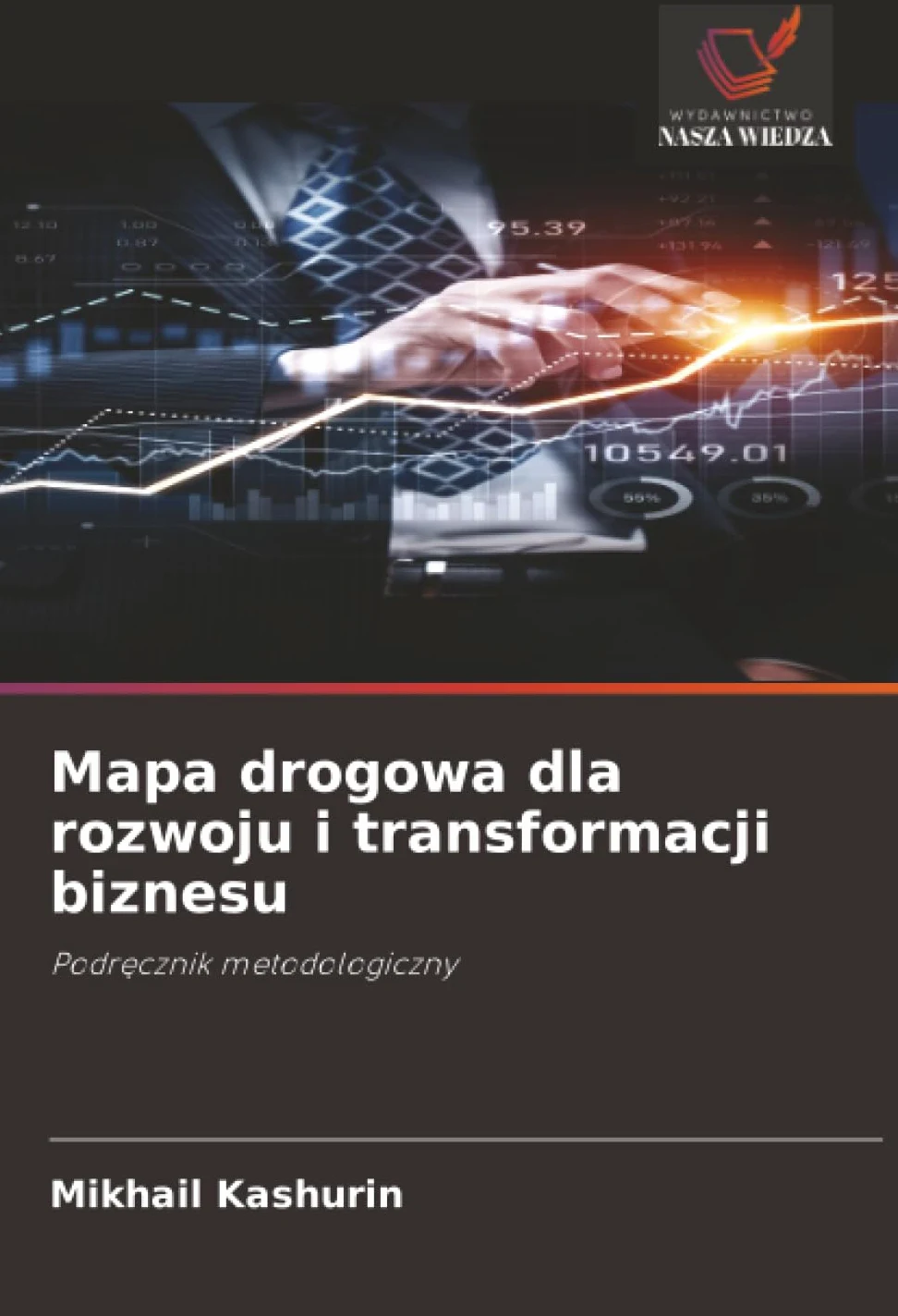 Mapa drogowa dla rozwoju i transformacji biznesu: Podr¿cznik metodologiczny
