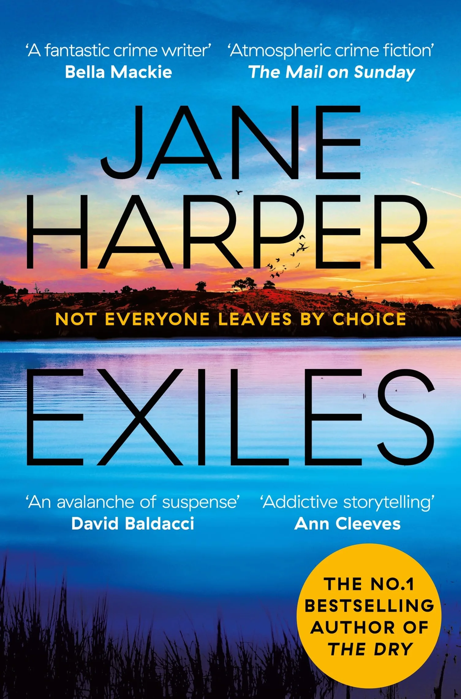 Exiles: The Page-turning Final Aaron Falk Mystery from the No. 1 Bestselling Author of The Dry and Force of Nature