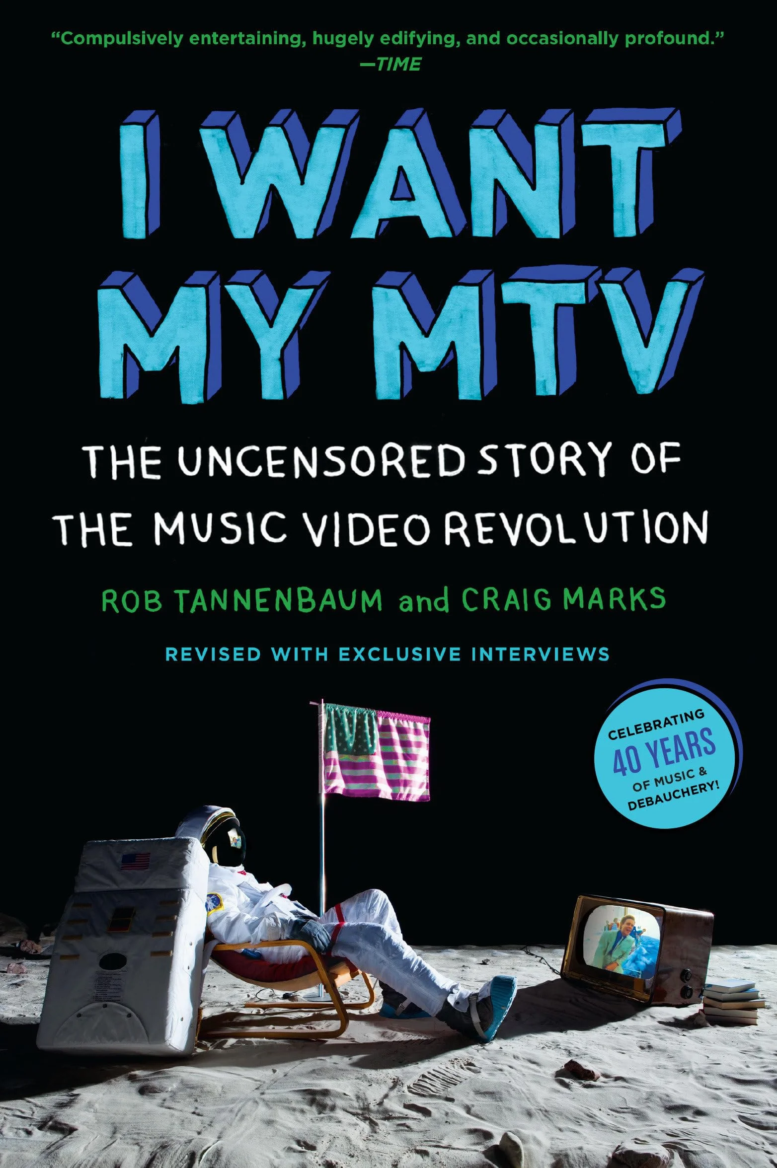 I Want My MTV: The Uncensored Story of the Music Video Revolution