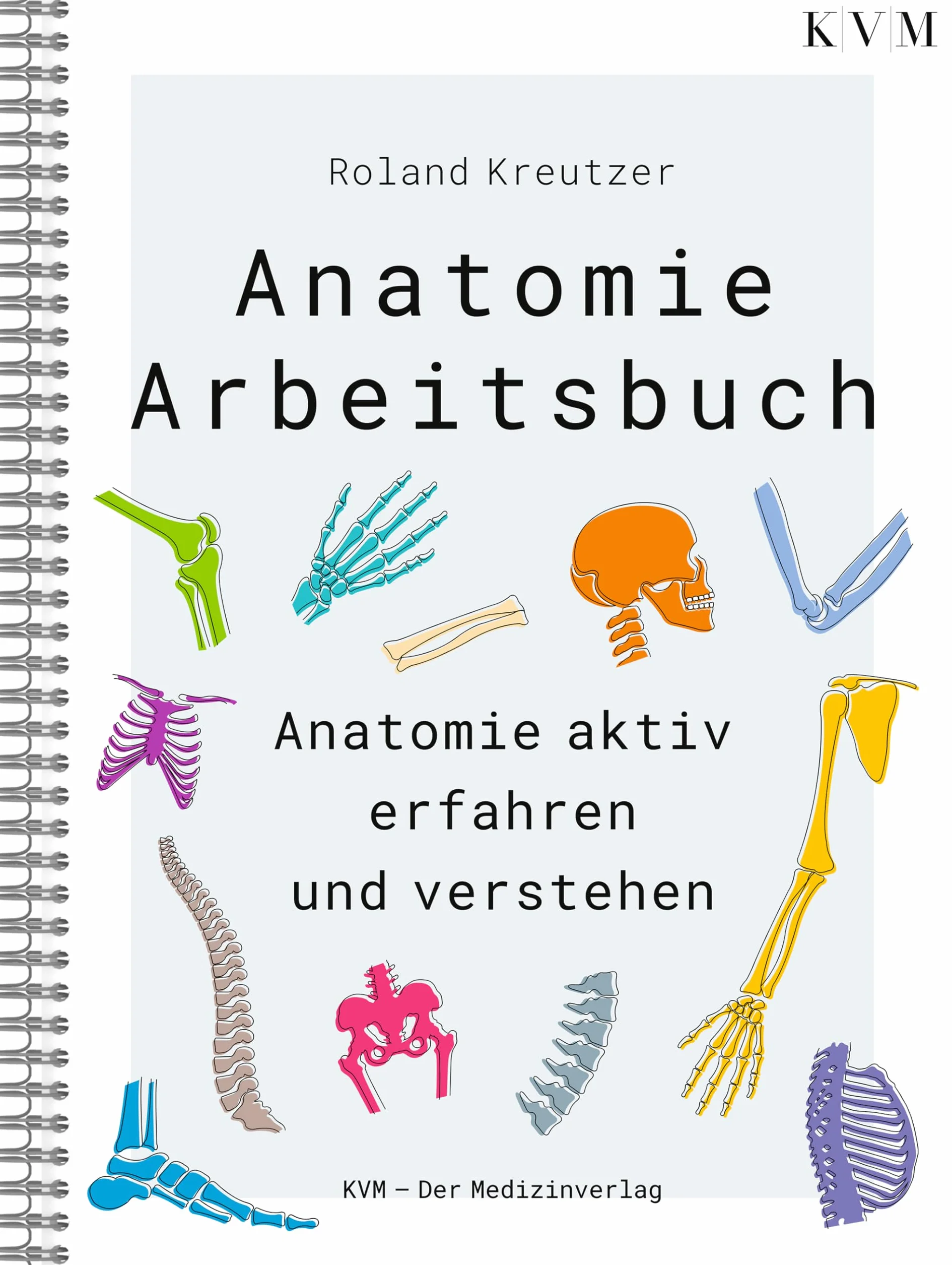 Anatomie-Arbeitsbuch: Anatomie aktiv erfahren und verstehen