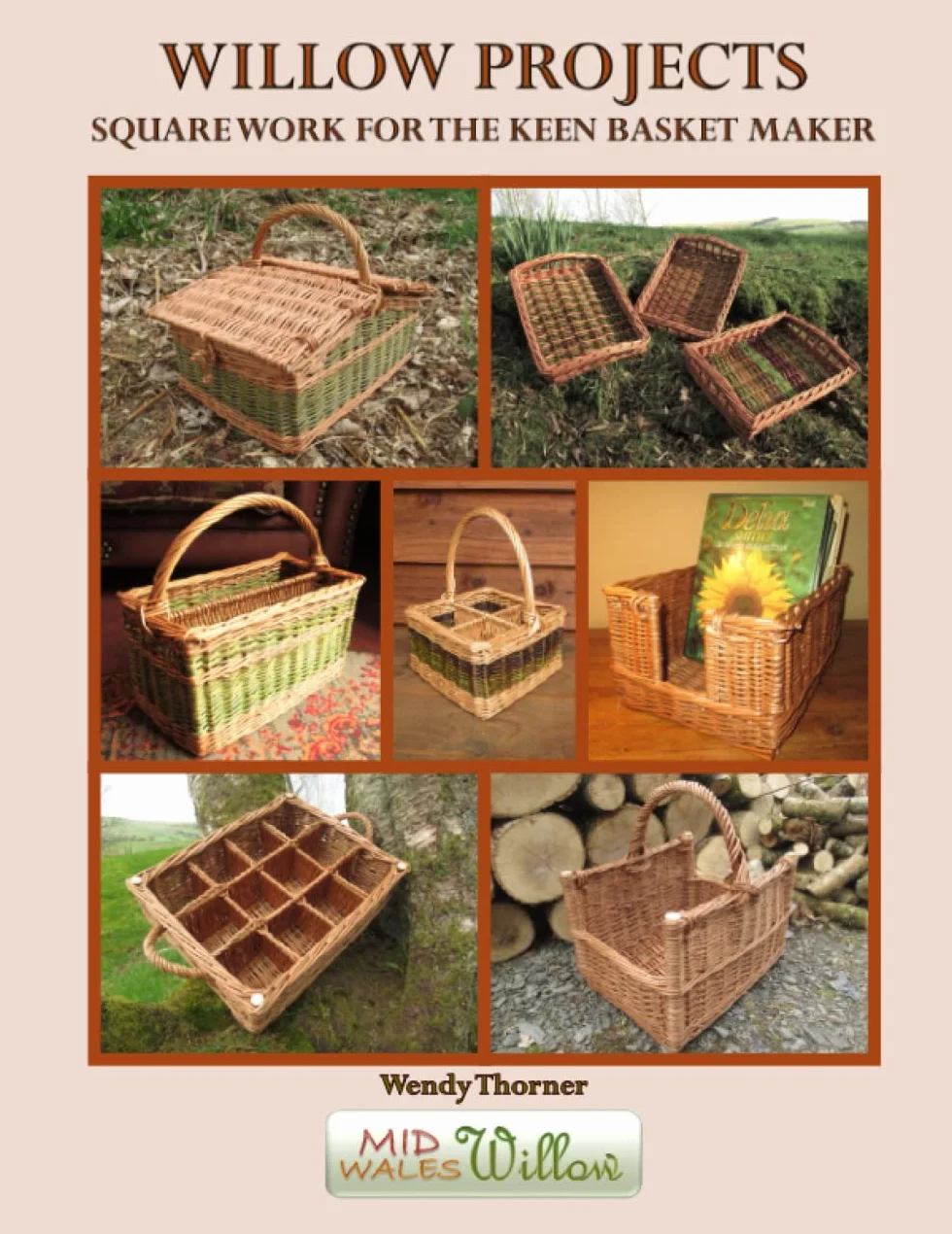 Willow Projects: Square Work for the Keen Basket Maker - 20 Projects, Stake & Strand Techniques, Book 4